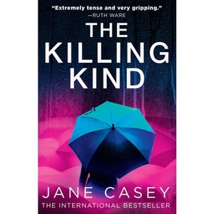The Killing Kind - by  Jane Casey (Paperback) - 1 of 1
