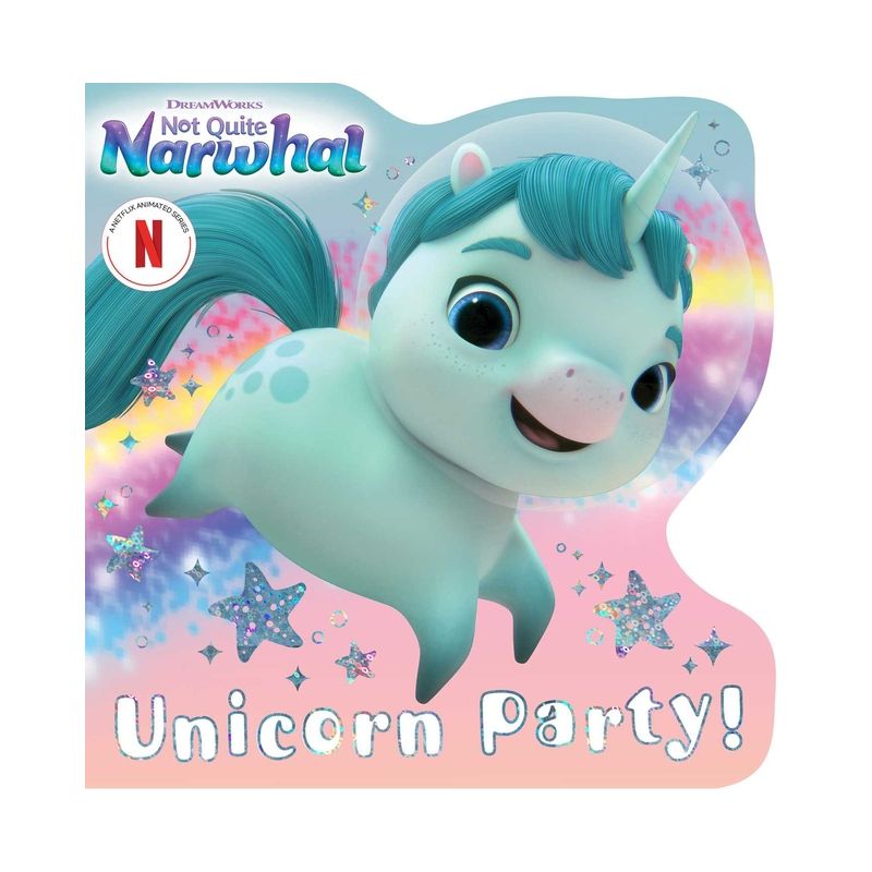Unicorn Party! - (DreamWorks Not Quite Narwhal) by  Maria Le (Board Book), 1 of 2