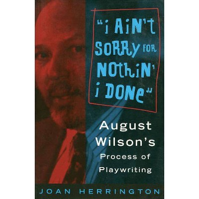 I Ain't Sorry for Nothin' I Done - (Limelight) by  Joan Herrington (Paperback)