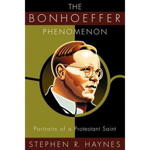 Bonhoeffer Phenomenon - by  Stephen R Ed Haynes (Paperback) - 1 of 1