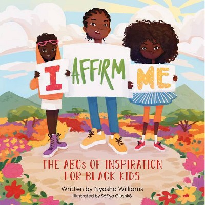 I Affirm Me - by  Nyasha Williams (Hardcover)