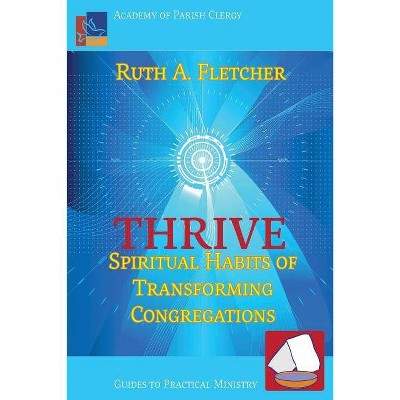 Thrive - (Guides to Practical Ministry) by  Ruth A Fletcher (Paperback)