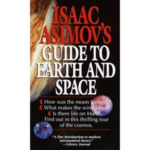 Isaac Asimov's Guide to Earth and Space - (Paperback) - 1 of 1