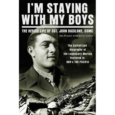 I'm Staying with My Boys - by  Jim Proser & Jerry Cutter (Paperback)