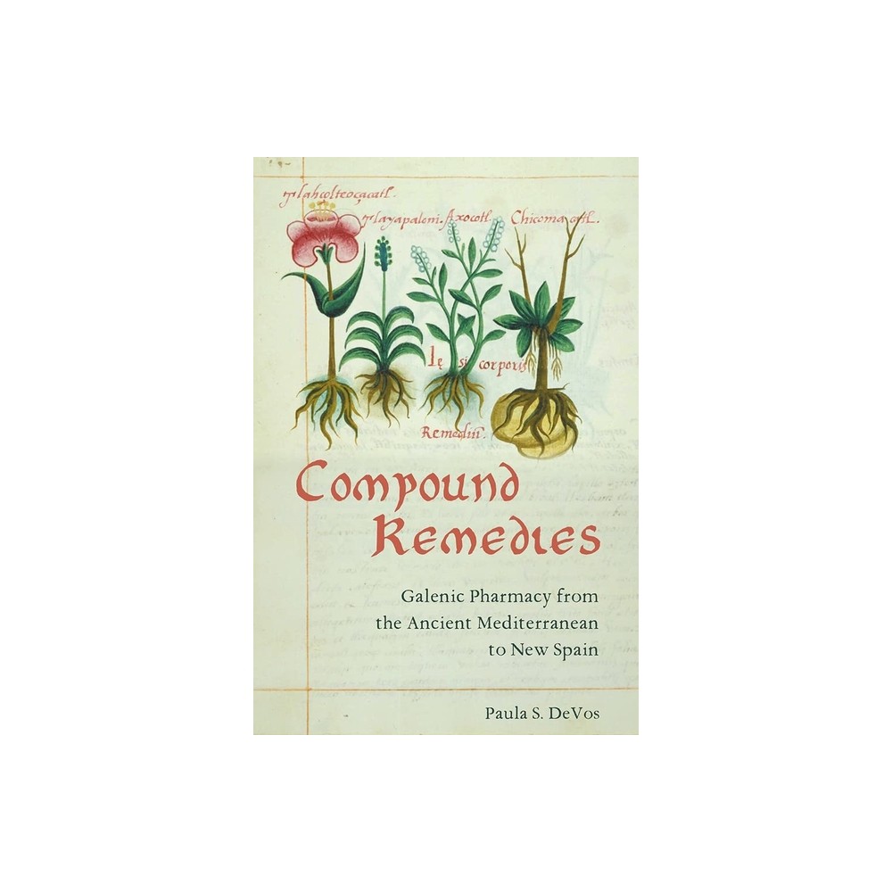 Compound Remedies - by Paula S Devos (Paperback)