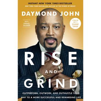 Rise and Grind - by  Daymond John & Daniel Paisner (Paperback)
