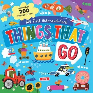 My First Hide-And-Seek: Things That Go - by  Clever Publishing (Hardcover) - 1 of 1