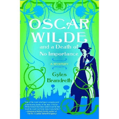 Oscar Wilde and a Death of No Importance, 1 - (Oscar Wilde Murder Mystery) by  Gyles Brandreth (Paperback)