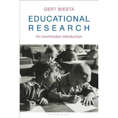 Educational Research - by  Gert Biesta (Hardcover)