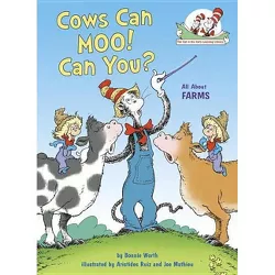 Cows Can Moo! Can You? : All About Farms -  by Bonnie Worth (Hardcover)