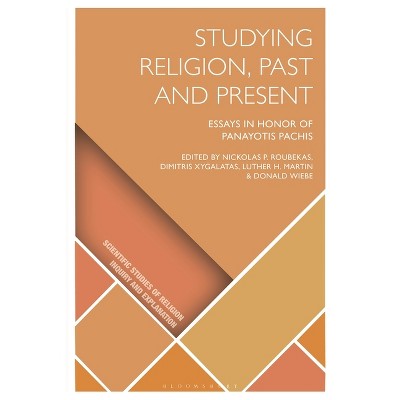 Studying Religion, Past and Present - (Scientific Studies of Religion: Inquiry and Explanation) (Hardcover)