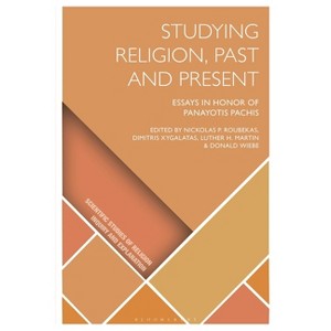 Studying Religion, Past and Present - (Scientific Studies of Religion: Inquiry and Explanation) (Hardcover) - 1 of 1