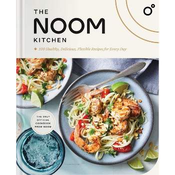 The Noom Kitchen - by Noom (Hardcover)