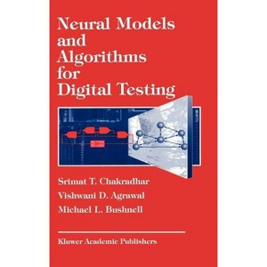 Neural Models and Algorithms for Digital Testing - (The Springer International Engineering and Computer Science) (Hardcover) - 1 of 1