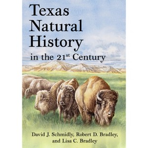 Texas Natural History in the 21st Century - (Grover E. Murray Studies in the American Southwest) (Hardcover) - 1 of 1