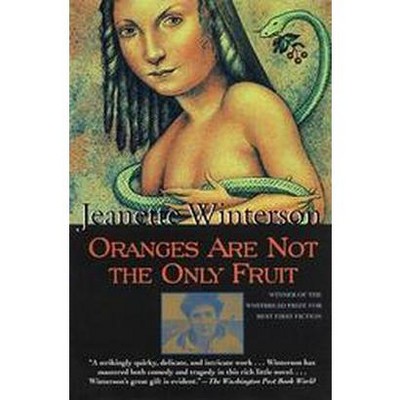 Oranges Are Not the Only Fruit - (Winterson, Jeanette) by  Jeanette Winterson (Paperback)