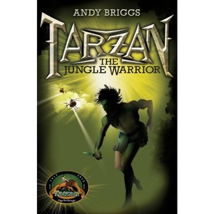 The Jungle Warrior - (The Tarzan Trilogy) by  Andy Briggs (Paperback) - 1 of 1