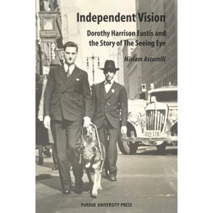 Independent Vision - (New Directions in the Human-Animal Bond) by  Miriam Ascarelli (Paperback) - 1 of 1