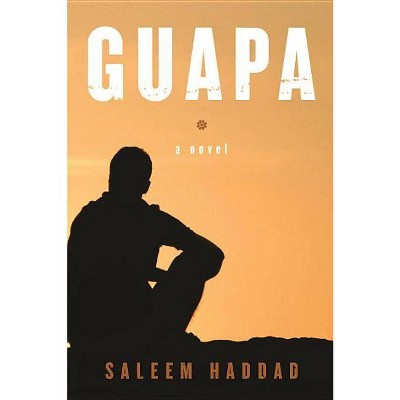 Guapa - by  Saleem Haddad (Paperback)