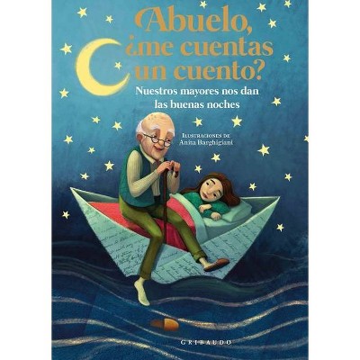 Abuelo, ¿Me Cuentas Un Cuento? - by  Various Authors (Hardcover)