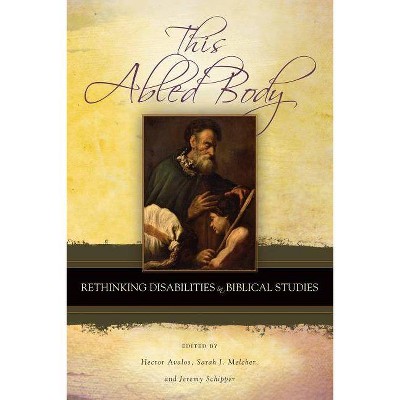 This Abled Body - (Semeia Studies) by  Hector Avalos & Sarah J Melcher & Jeremy Schipper (Paperback)