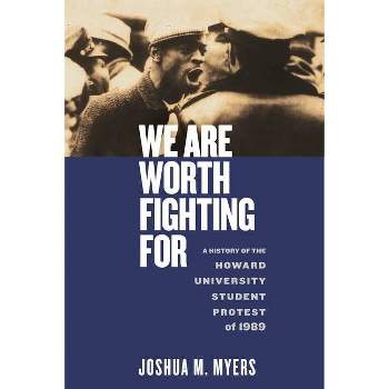 We Are Worth Fighting for - (Black Power) by  Joshua M Myers (Paperback)