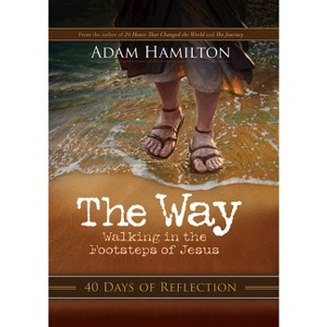 Way - by  Adam Hamilton (Paperback) - 1 of 1