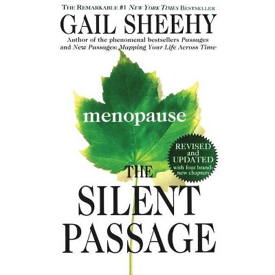 The Silent Passage - 6th Edition by  Gail Sheehy (Paperback)