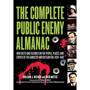 The Complete Public Enemy Almanac - by  William J Helmer & Rick Mattix (Paperback) - 1 of 1