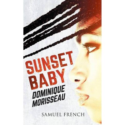 Sunset Baby - by  Dominique Morisseau (Paperback)