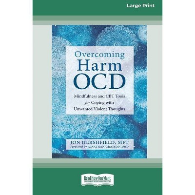 Overcoming Harm OCD - by  Jon Hershfield (Paperback)