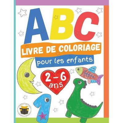 ABC Livre de Coloriage pour les enfants 2-6 ans - by  Mango the Cat Publishing (Paperback)