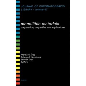 Monolithic Materials - (Journal of Chromatography Library) by  F Svec & T B Tennikova & Z Deyl (Hardcover) - 1 of 1