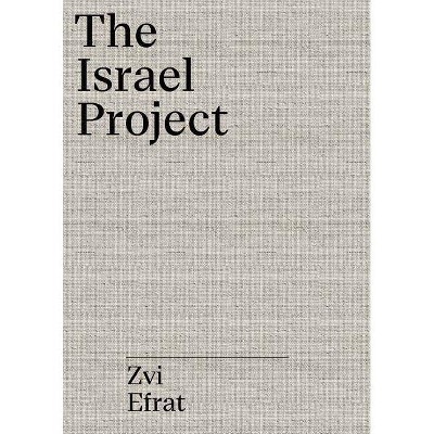 The Object of Zionism - by  Zvi Efrat (Hardcover)