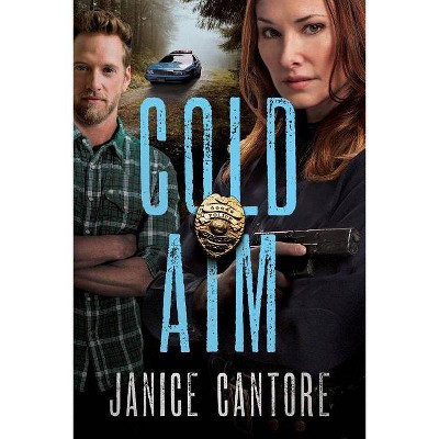 Cold Aim - (Line of Duty) by  Janice Cantore (Paperback)