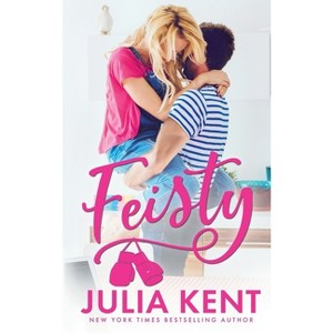 Feisty - (The Do Over) by  Julia Kent (Paperback) - 1 of 1