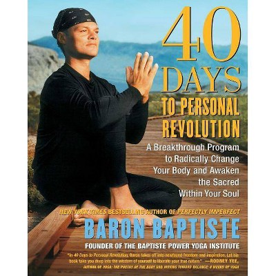 40 Days to Personal Revolution - by  Baron Baptiste (Paperback)