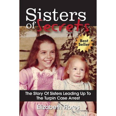 Sisters of Secrets - by  Elizabeth Flores (Paperback)