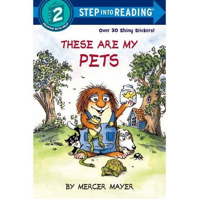 These Are My Pets -  (Step Into Reading. Step 2) by Mercer Mayer (Paperback)