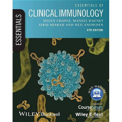 Essentials of Clinical Immunology - 6th Edition by  Helen Chapel & Mansel Haeney & Siraj Misbah & Neil Snowden (Paperback)