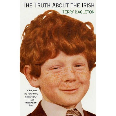 The Truth about the Irish - by  Terry Eagleton (Paperback)