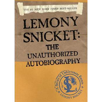 Lemony Snicket: The Unauthorized Autobiography - (A Unfortunate Events) (Paperback)
