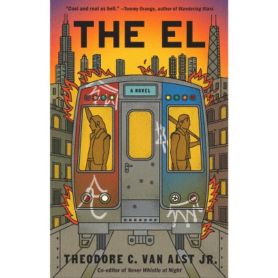The El - by  Theodore C Van Alst (Paperback)