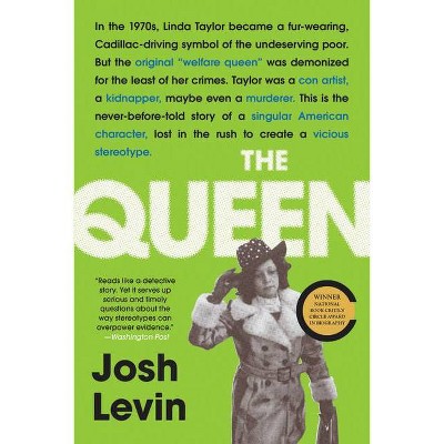 The Queen - by  Josh Levin (Paperback)