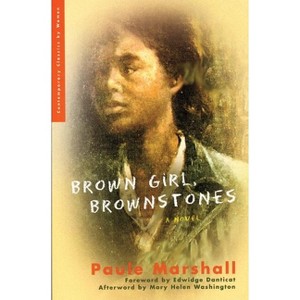 Brown Girl, Brownstones - (Contemporary Classics by Women) by  Paule Marshall (Paperback) - 1 of 1