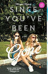 Since You've Been Gone (Reprint) (Paperback) by Morgan Matson