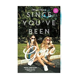 Since You've Been Gone (Reprint) (Paperback) by Morgan Matson - 1 of 1
