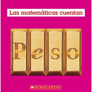 Peso (Las Matemáticas Cuentan): Weight (Math Counts in Spanish) - (Math Counts, New and Updated) by Henry Pluckrose - 1 of 1