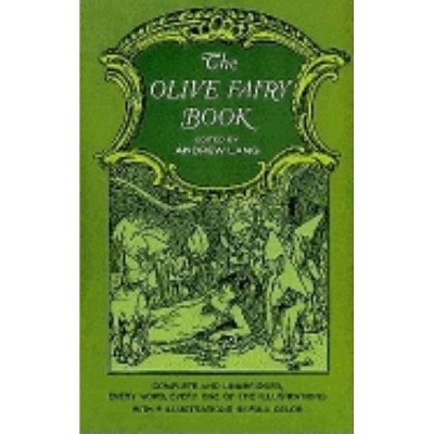 The Olive Fairy Book - (Dover Children's Classics) by  Andrew Lang (Paperback)