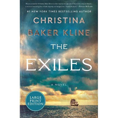 The Exiles - Large Print by  Christina Baker Kline (Paperback)